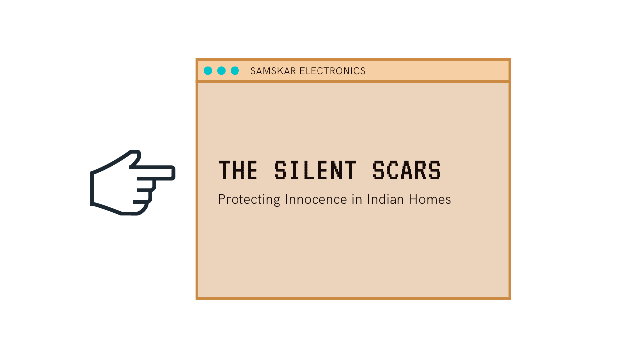 The Silent Scars: Protecting Innocence in Indian Homes